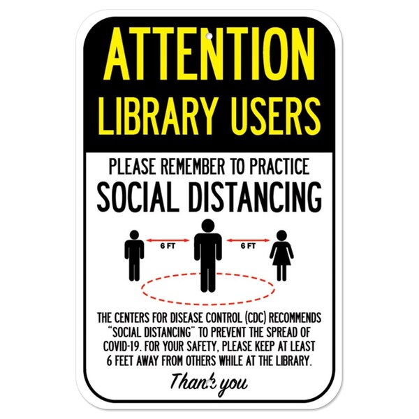 Public Safety Sign-Library Users Practice Social Distancing, Heavy-Gauge, 12" H, A-1218-25393